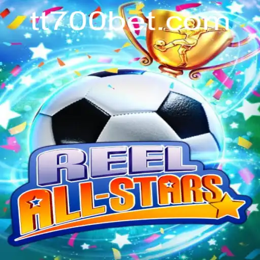 ReelAllStars Game and TT700: Experience the Future of Gaming
